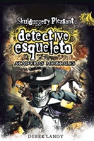Detective esqueleto: Ataduras mortales [Skulduggery Pleasant]
