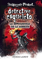 Detective Esqueleto: La invocadora de la muerte [Skulduggery Pleasant]