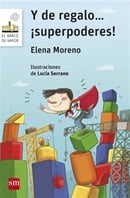 Y de regalo... ¡superpoderes!