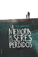La memoria de los seres perdidos