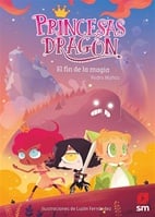 Princesas Dragón: El fin de la magia