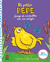 El pollo Pepe juega al escondite con sus amigos (libro carrusel)