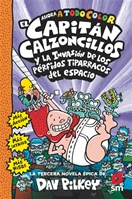 El Capitán Calzoncillos y los pérfidos tiparracos del espacio