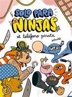 Solo para ninjas 4: El teléfono pirata (Kindle)