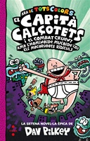 El Capità Calçotets i el combat cruent amb l