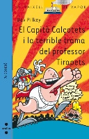El Capità Calçotets i la terrible trama del professor Tirapets