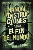 Manual de instrucciones para el fin del mundo