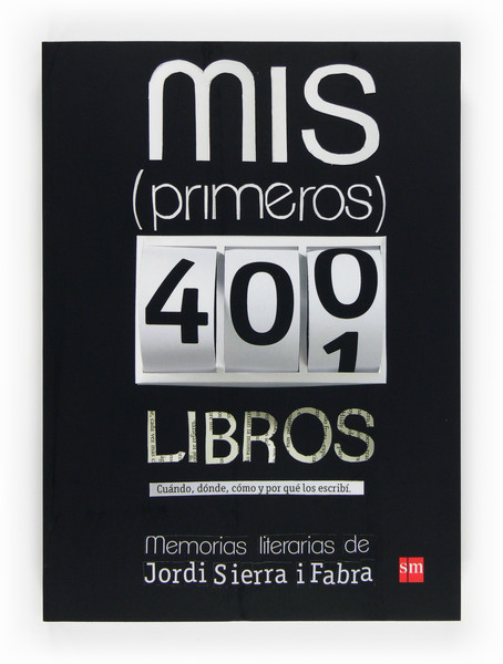 Mis (primeros) 400 libros: Memorias literarias de Jordi Sierra i Fabra