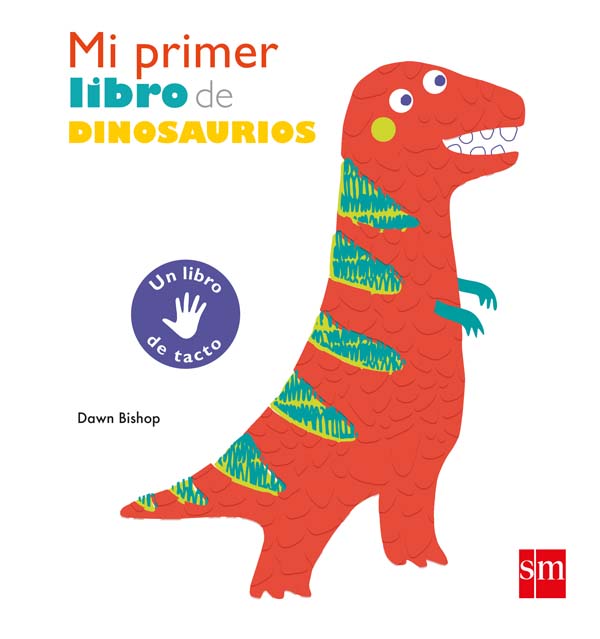 Mi primer libro de dinosaurios | Literatura Infantil y Juvenil SM