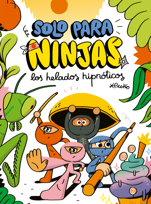 Solo para ninjas 2: Los helados hipnóticos (Kindle)